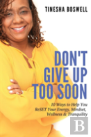 Don'T Give Up Too Soon