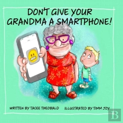 Bertrand.pt - Don'T Give Your Grandma A Smartphone!