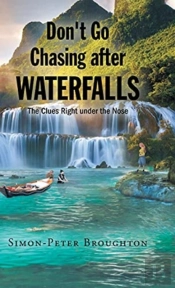 Don'T Go Chasing After Waterfalls