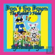 Don'T Go Down The Rabbit'S Hole!