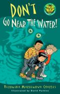 Don'T Go Near The Water!