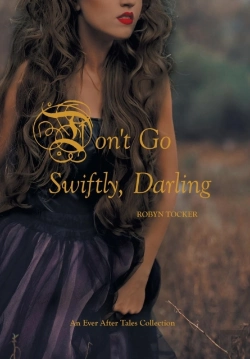 Bertrand.pt - Don'T Go Swiftly, Darling: An Ever After Tales Collection