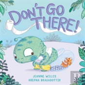 Don'T Go There!