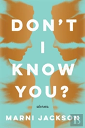 Dont I Know You