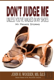 Don'T Judge Me Unless You'Ve Walked In My Shoes