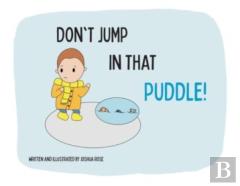Don'T Jump In That Puddle!