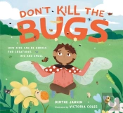 Don'T Kill The Bugs