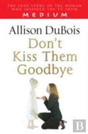 Don'T Kiss Them Goodbye