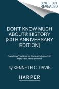 Don'T Know Much About(R) History (30th Anniversary Edition)