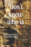 Don'T Know Who Is