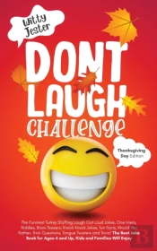 Don'T Laugh Challenge - Thanksgiving Edition The Funniest Turkey Stuffing Laugh Out Loud Jokes, One Liners, Riddles, Brain Teasers, Knock Knock Jokes, Fun Facts, Would You Rather, Trick Questions, Ton