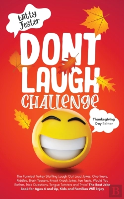 Bertrand.pt - Don'T Laugh Challenge - Thanksgiving Edition The Funniest Turkey Stuffing Laugh Out Loud Jokes, One Liners, Riddles, Brain Teasers, Knock Knock Jokes, Fun Facts, Would You Rather, Trick Questions, Ton