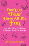 Don'T Let Fear Have All The Fun