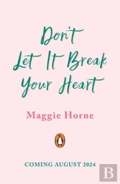 Don'T Let It Break Your Heart