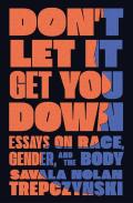 Don'T Let It Get You Down