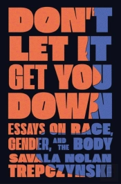 Don'T Let It Get You Down