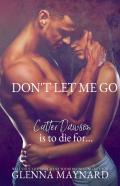 Don'T Let Me Go