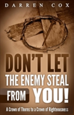 Bertrand.pt - Don'T Let The Enemy Steal From You!: A Crown Of Thorns To A Crown Of Righteousness