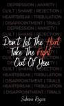 Don'T Let The Hurt Take The Fight Out Of You