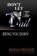 Don'T Let The Tail Bring You Down