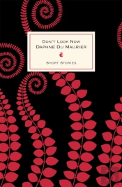 Don'T Look Now And Other Stories