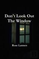 Don'T Look Out The Window