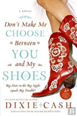 Bertrand.pt - Don'T Make Me Choose Between You And My Shoes