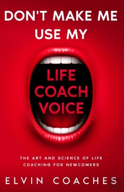Bertrand.pt - Don'T Make Me Use My Life Coach Voice