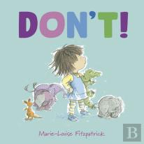Don'T!