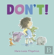Don'T!