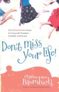 Don'T Miss Your Life!