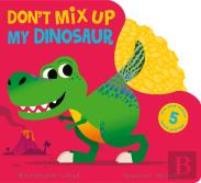 Don'T Mix Up My Dinosaur