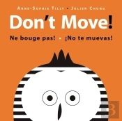 Don'T Move!