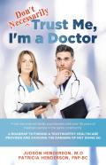 Don'T Necessarily Trust Me, I'M A Doctor