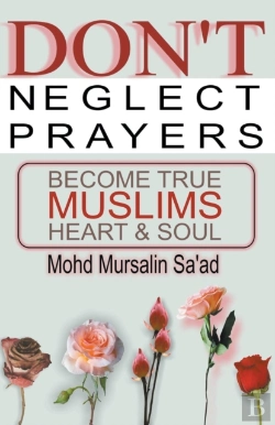 Bertrand.pt - Don'T Neglect Prayers, Become True Muslims Heart & Soul