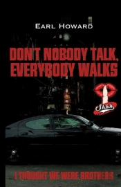 Don'T Nobody Talk, Everybody Walks