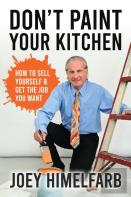 Don'T Paint Your Kitchen How To Sell Yourself & Get The Job You Want