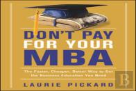 Don'T Pay For Your Mba