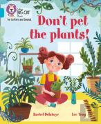 Don'T Pet The Plants!