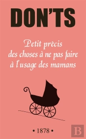 Don'T  Petit Precis Des Choses A Ne Pas Faire A L'Usage Des Mamans