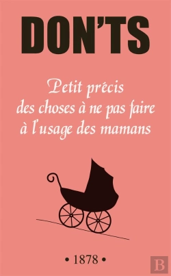 Bertrand.pt - Don'T  Petit Precis Des Choses A Ne Pas Faire A L'Usage Des Mamans