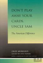 Don'T Play Away Your Cards, Uncle Sam