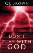 Don'T Play With God
