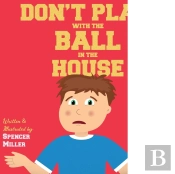 Don'T Play With The Ball In The House!