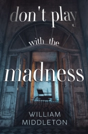 Don'T Play With The Madness