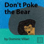 Don'T Poke The Bear