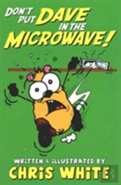 Don'T Put Dave In The Microwave!