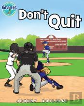 Don'T Quit