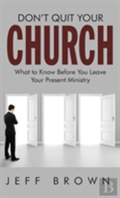 Don'T Quit Your Church