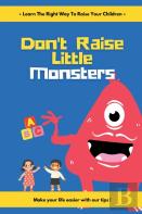Don'T Raise Little Monsters